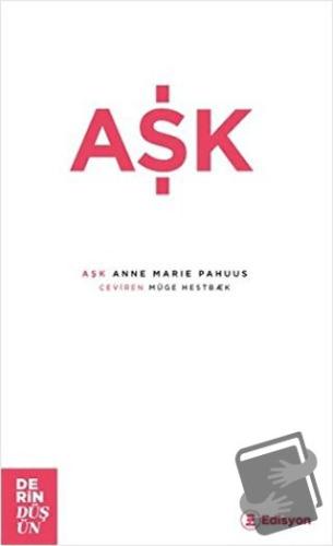 Aşk - Anne Marie Pahuus - Edisyon Kitap - Fiyatı - Yorumları - Satın A