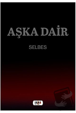 Aşka Dair - Selbes - Tilki Kitap - Fiyatı - Yorumları - Satın Al