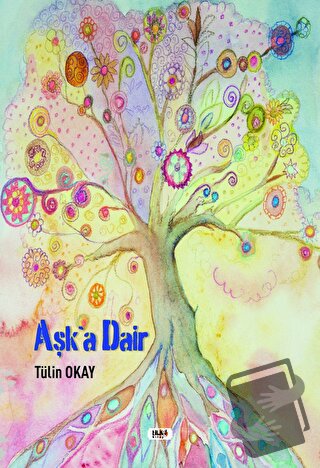 Aşk'a Dair - Tülin Okay - Tilki Kitap - Fiyatı - Yorumları - Satın Al