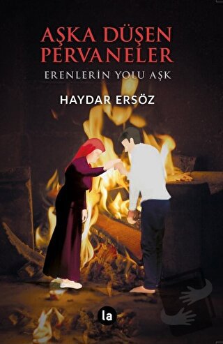 Aşka Düşen Pervaneler - Haydar Ersöz - La Kitap - Fiyatı - Yorumları -