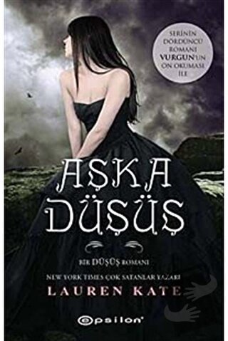 Aşka Düşüş - Lauren Kate - Epsilon Yayınevi - Fiyatı - Yorumları - Sat