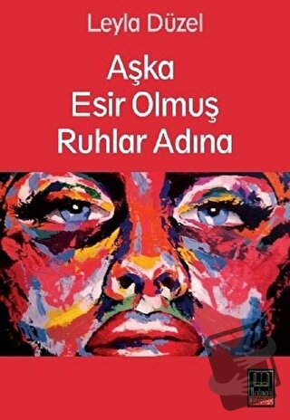 Aşka Esir Olmuş Ruhlar Adına - Leyla Düzel - Babıali Kitaplığı - Fiyat