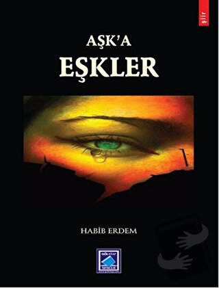 Aşk'a Eşkler - Habib Erdem - Göl Yayıncılık - Fiyatı - Yorumları - Sat