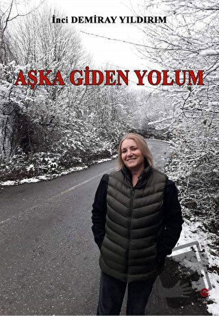 Aşka Giden Yolum - İnci Yıldırım - Can Yayınları (Ali Adil Atalay) - F