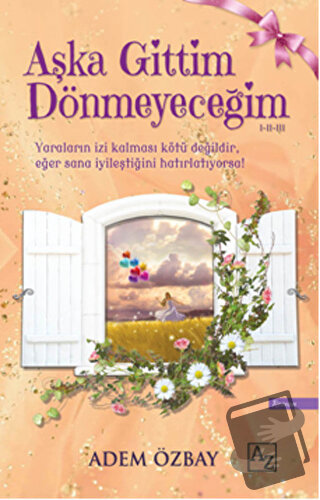 Aşka Gittim Dönmeyeceğim - Adem Özbay - Az Kitap - Fiyatı - Yorumları 