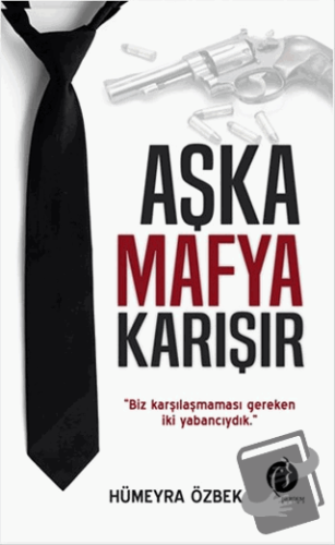 Aşka Mafya Karışır - Hümeyra Özbek - Herdem Kitap - Fiyatı - Yorumları