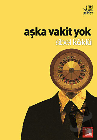 Aşka Vakit Yok - Sibel Köklü - Labirent Yayınları - Fiyatı - Yorumları