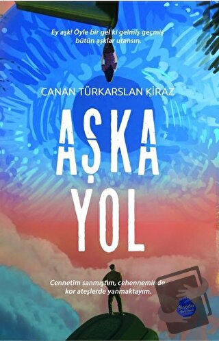 Aşka Yol - Canan Türkarslan Kiraz - Sinada Kitap - Fiyatı - Yorumları 