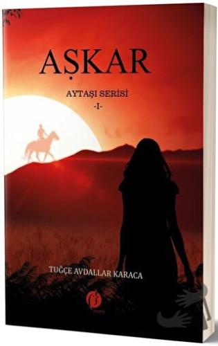 Aşkar: Aytaşı Serisi - 1 - Tuğçe Avdallar Karaca - Herdem Kitap - Fiya