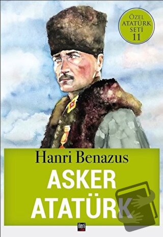 Asker Atatürk - Hanri Benazus - İleri Yayınları - Fiyatı - Yorumları -