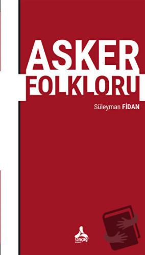 Asker Folkloru - Süleyman Fidan - Sonçağ Yayınları - Fiyatı - Yorumlar