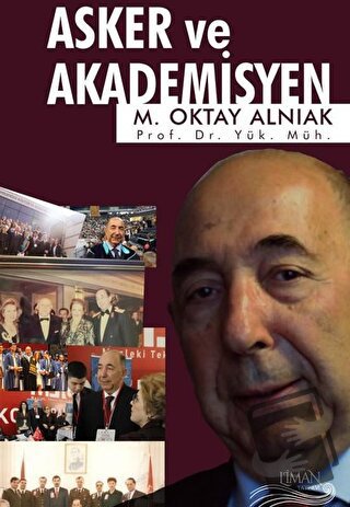 Asker ve Akademisyen - M. Oktay Alnıak - Liman Yayınevi - Fiyatı - Yor