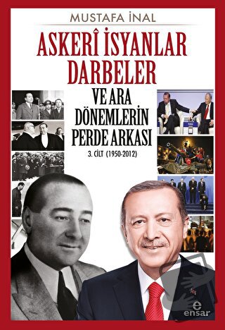 Askeri İsyanlar Darbeler ve Ara Dönemlerin Perde Arkası - Mustafa İnal