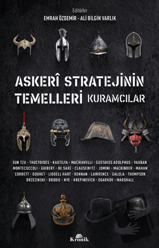 Askeri Stratejinin Temelleri Kuramcılar - Emrah Özdemir - Kronik Kitap