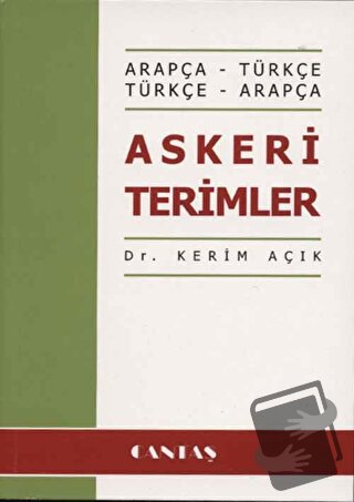 Askeri Terimler (Arapça-Türkçe Türkçe-Arapça) - Kerim Açık - Cantaş Ya