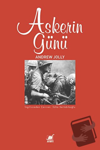 Askerin Günü - Andrew Jolly - Ayrıntı Yayınları - Fiyatı - Yorumları -