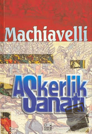 Askerlik Sanatı - Niccolo Machiavelli - Anahtar Kitaplar Yayınevi - Fi