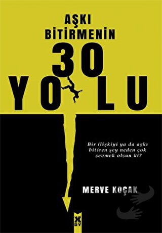 Aşkı Bitirmenin 30 Yolu - Merve Koçak - X10 Kitap - Fiyatı - Yorumları