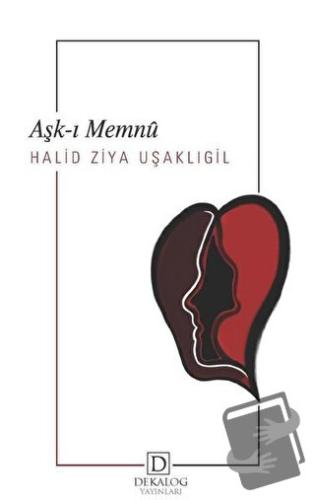 Aşkı-ı Memnu - Halid Ziya Uşaklıgil - Dekalog Yayınları - Fiyatı - Yor