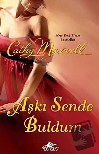 Aşkı Sende Buldum - Cathy Maxwell - Pegasus Yayınları - Fiyatı - Yorum