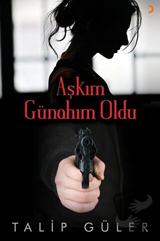 Aşkım Günahım Oldu - Talip Güler - Cinius Yayınları - Fiyatı - Yorumla