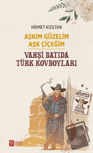 Aşkım Güzelim Aşk Çiçeğim - Vahşi Batıda Türk Kovboyları - Hikmet Kızı