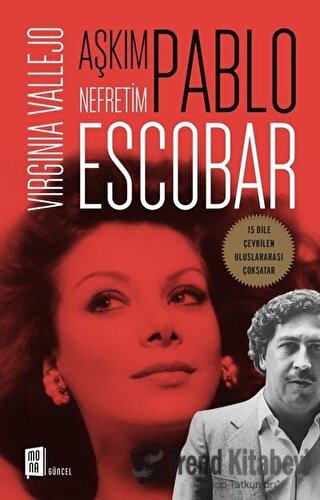 Aşkım Pablo Nefretim Escobar - Virginia Vallejo - Mona Kitap - Fiyatı 