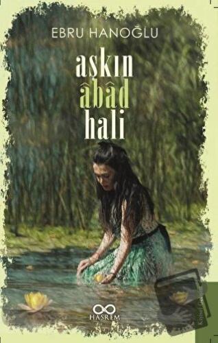 Aşkın Abad Hali - Ebru Hanoğlu - Hasrem Yayınları - Fiyatı - Yorumları