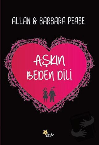 Aşkın Beden Dili - Allan Pease - Beyaz Yayınları - Fiyatı - Yorumları 