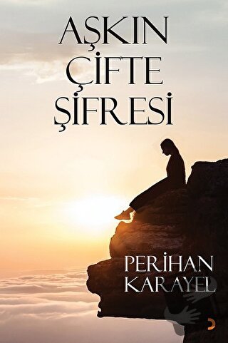 Aşkın Çifte Şifresi - Perihan Karayel - Cinius Yayınları - Fiyatı - Yo