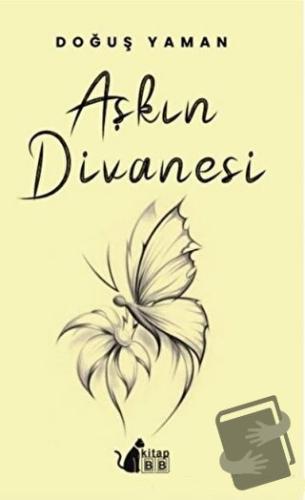 Aşkın Divanesi - Doğuş Yaman - BB Kitap - Fiyatı - Yorumları - Satın A