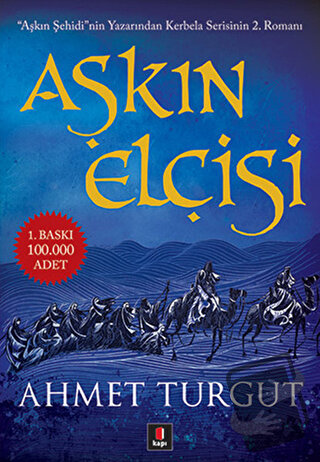 Aşkın Elçisi - Ahmet Turgut - Kapı Yayınları - Fiyatı - Yorumları - Sa