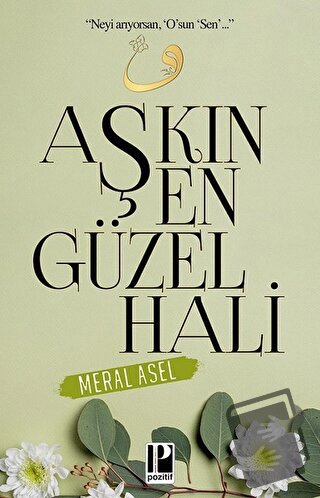 Aşkın En Güzel Hali - Meral Asel - Pozitif Yayınları - Fiyatı - Yoruml