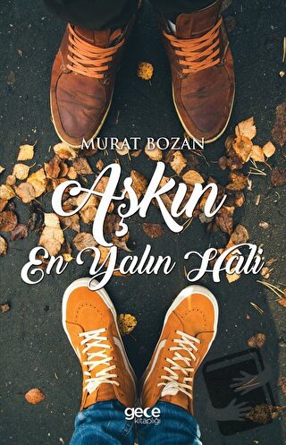 Aşkın En Yalın Hali - Murat Bozan - Gece Kitaplığı - Fiyatı - Yorumlar