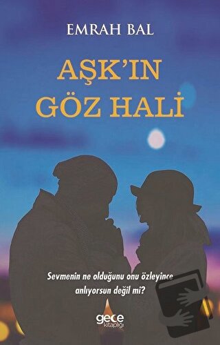 Aşk'ın Göz Hali - Emrah Bal - Gece Kitaplığı - Fiyatı - Yorumları - Sa