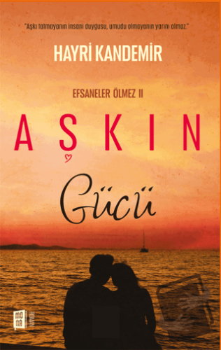 Aşkın Gücü - Hayri Kandemir - Mona Kitap - Fiyatı - Yorumları - Satın 