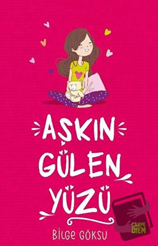 Aşkın Gülen Yüzü - Aşkın Öteki Yüzü - Bilge Göksu - Carpe Diem Kitapla