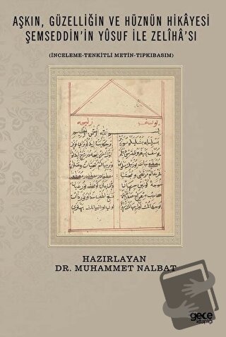 Aşkın Güzelliğin ve Hüznün Hikayesi Şemseddin'in Yusuf İle Zeliha'sı -