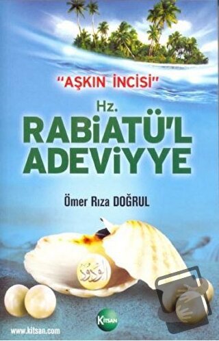 Aşkın İncisi - H.Z. Rabiatü'l Adeviyye - Ömer Rıza Doğrul - Kitsan Yay