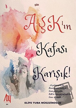 Aşkın Kafası Karışık! - Elife Tuba Müezzinoğlu - Baygenç Yayıncılık - 