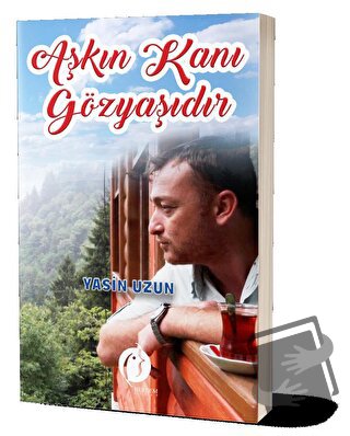 Aşkın Kanı Gözyaşıdır - Yasin Uzun - Herdem Kitap - Fiyatı - Yorumları