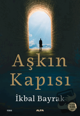 Aşkın Kapısı - İkbal Bayrak - Alfa Yayınları - Fiyatı - Yorumları - Sa