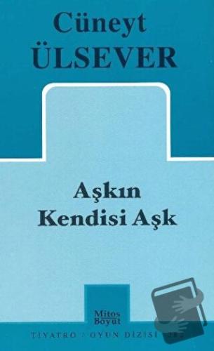 Aşkın Kendisi Aşk - Cüneyt Ülsever - Mitos Boyut Yayınları - Fiyatı - 