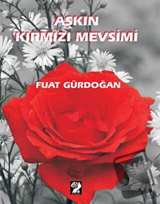 Aşkın Kırmızı Mevsimi - Fuat Gürdoğan - İştirak Yayınevi - Fiyatı - Yo