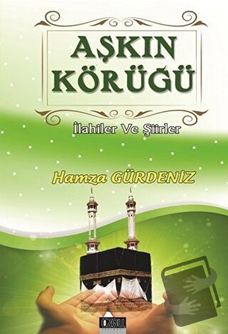 Aşkın Körüğü - Hamza Gürdeniz - Özgü Yayıncılık - Fiyatı - Yorumları -