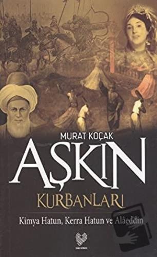 Aşkın Kurbanları - Murat Koçak - Çağrı Yayınları - Fiyatı - Yorumları 