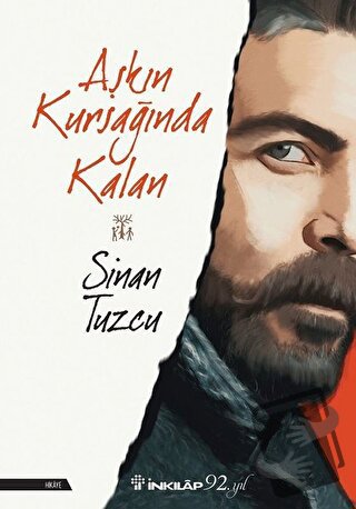 Aşkın Kursağında Kalan - Sinan Tuzcu - İnkılap Kitabevi - Fiyatı - Yor