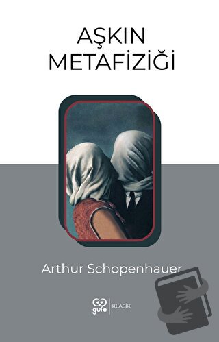 Aşkın Metafiziği - Arthur Schopenhauer - Gufo Yayınları - Fiyatı - Yor