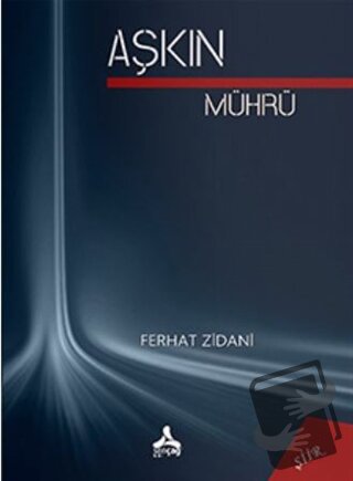 Aşkın Mührü - Ferhat Zidani - Sonçağ Yayınları - Fiyatı - Yorumları - 