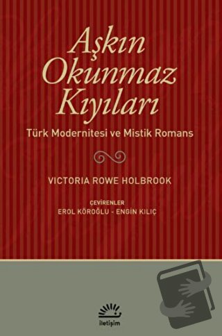 Aşkın Okunmaz Kıyıları - Victoria Rowe Holbrook - İletişim Yayınevi - 